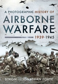 Cover Photographic History of Airborne Warfare, 1939-1945