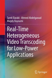 Cover Real-Time Heterogeneous Video Transcoding for Low-Power Applications