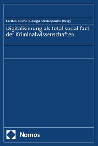 Cover Digitalisierung als total social fact der Kriminalwissenschaften