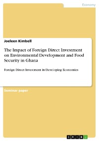 Cover The Impact of Foreign Direct Investment on Environmental Development and Food Security in Ghana