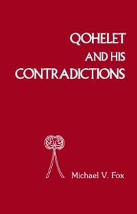 Cover Qoheleth and His Contradictions