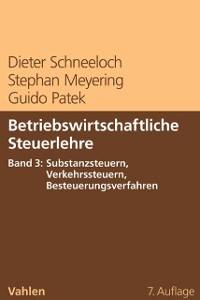 Cover Betriebswirtschaftliche Steuerlehre  Band 3: Substanzsteuern, Verkehrssteuern, Besteuerungsverfahren