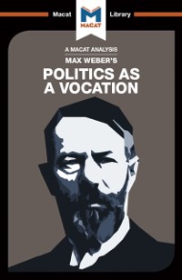 Cover An Analysis of Max Weber''s Politics as a Vocation