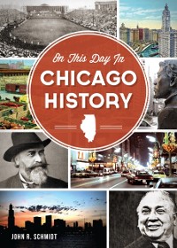 Cover On This Day in Chicago History