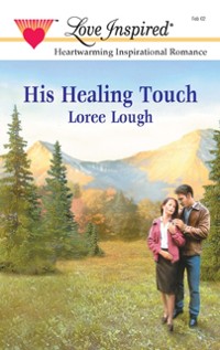 Cover His Healing Touch (Mills & Boon Love Inspired)