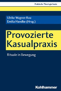 Cover Provozierte Kasualpraxis