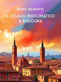 Cover Il Disagio Bioclimatico a Bologna