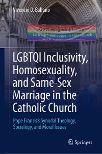 Cover LGBTQI Inclusivity, Homosexuality, and Same-Sex Marriage in the Catholic Church