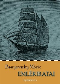 Cover Benyovszky Móricz emlékiratai