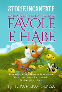 Cover Storie Incantate Un'Eccezionale Raccolta di Favole e Fiabe.