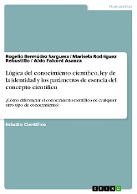Cover Lógica del conocimiento científico, ley de la identidad y los parámetros de esencia del concepto científico