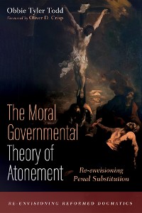 Cover The Moral Governmental Theory of Atonement