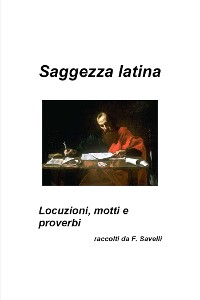 Cover Saggezza latina - Locuzioni, motti e proverbi