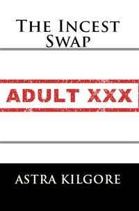 Cover The Incest Swap: Taboo Erotica