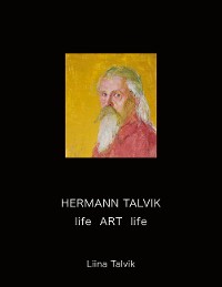 Cover Hermann Talvik - life  Art  life