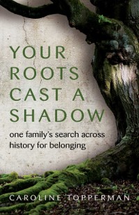 Cover Your Roots Cast a Shadow