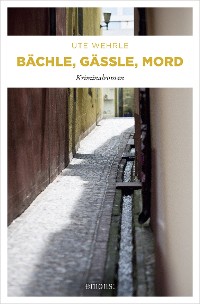 Cover Bächle, Gässle, Mord