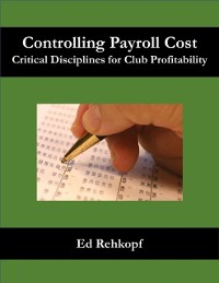 Cover Controlling Payroll Cost - Critical Disciplines for Club Profitability