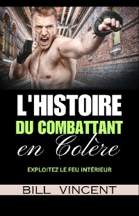 Cover L'histoire du Combattant en Colère