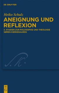 Cover Studien zur Philosophie und Theologie Søren Kierkegaards
