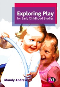 Cover Exploring Play for Early Childhood Studies