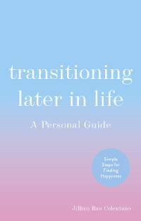 Cover Transitioning Later in Life