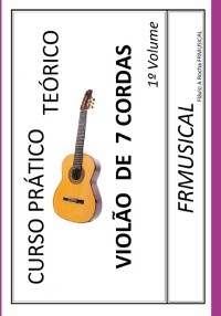 Cover Curso Prático Teórico Violão 7 Cordas 1º Volume