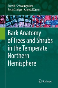 Cover Bark Anatomy of Trees and Shrubs in the Temperate Northern Hemisphere