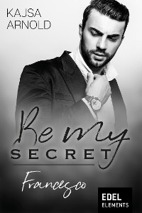 Cover Be my Secret – Francesco