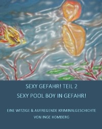 Cover SEXY GEFAHR, TEIL 2! SEXY POOL BOY IN GEFAHR!
