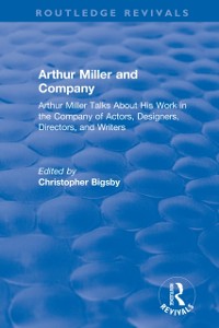 Cover Routledge Revivals: Arthur Miller and Company (1990)