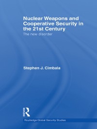 Cover Nuclear Weapons and Cooperative Security in the 21st Century