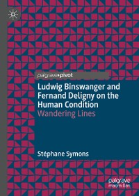 Cover Ludwig Binswanger and Fernand Deligny on the Human Condition