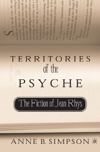 Cover Territories of the Psyche: The Fiction of Jean Rhys