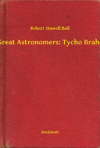 Cover Great Astronomers: Tycho Brahe