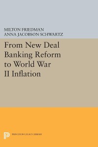 Cover From New Deal Banking Reform to World War II Inflation