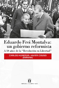 Cover Eduardo Frei Montalva: un gobierno reformista