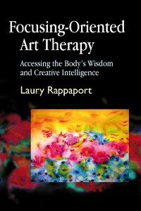 Cover Focusing-Oriented Art Therapy