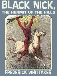 Cover Black Nick, the Hermit of the Hills
