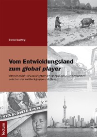 Cover Vom Entwicklungsland zum global player