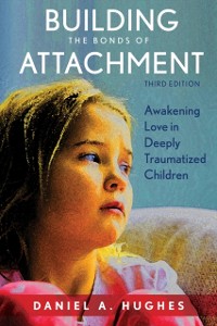 Cover Building the Bonds of Attachment