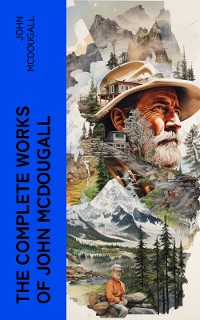 Cover The Complete Works of John McDougall