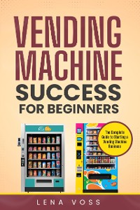 Cover Vending Machine Success for Beginners