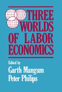 Cover Three Worlds of Labour Economics