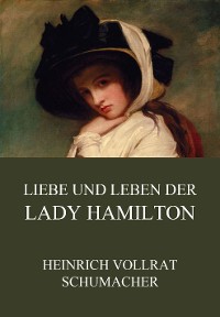 Cover Liebe und Leben der Lady Hamilton