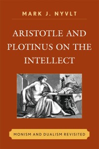 Cover Aristotle and Plotinus on the Intellect