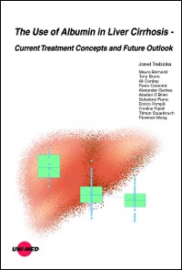 Cover The Use of Albumin in Liver Cirrhosis - Current Treatment Concepts and Future Outlook