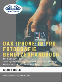Cover Das IPhone 12 Pro Fotografie Benutzerhandbuch