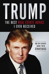 Cover Trump: Los mejores consejos de bienes raíces que he recibido