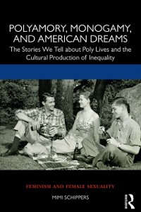 Cover Polyamory, Monogamy, and American Dreams